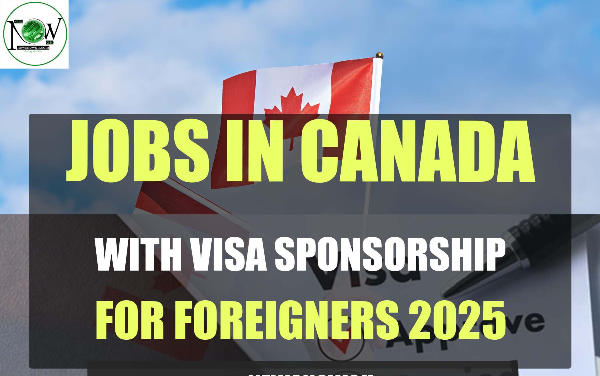 Canada Jobs for Foreigners With Visa Sponsorship (2025 Guide)